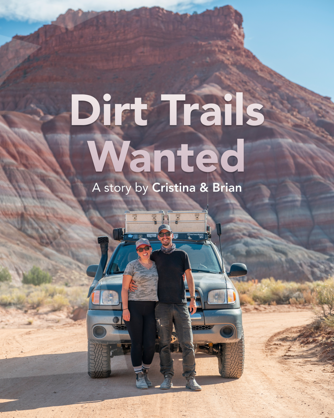 Dirt Trails Wanted - A story by Cristina & Brian