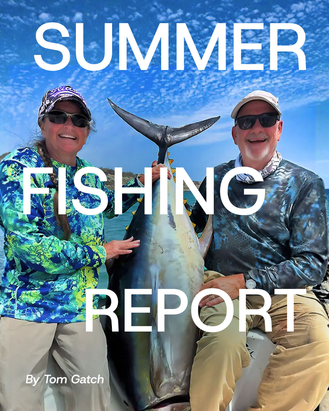 Summer 2026 Fishing Report